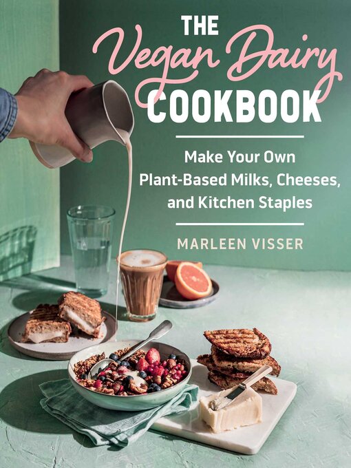 Title details for The Vegan Dairy Cookbook by Marleen Visser - Wait list
